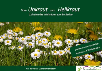 Vom Unkraut zum Heilkraut - Ruth Pfennighaus